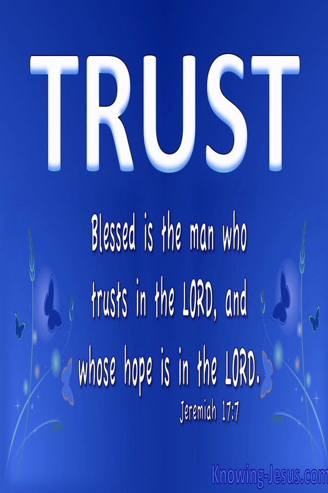 Jeremiah 17:7 Blessed Is The Man Who Trusts In The Lord (white)